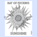 Ray Of Fucking Sunshine Digital Coloring Print - Snuggle Fuel