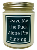 Leave Me The Fuck Alone I'm Singing - Snuggle Fuel