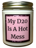 My D20 Is A Hot Mess - Snuggle Fuel