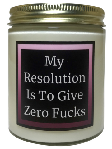 My Resolution Is To Give Zero Fucks - Snuggle Fuel