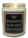 My Resolution Is To Give Zero Fucks - Snuggle Fuel