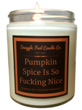 Pumpkin Spice Is So Fucking Nice - Snuggle Fuel