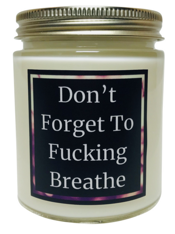 Don't Forget To Fucking Breathe - Snuggle Fuel