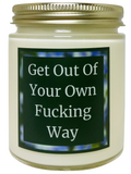 Get Out Of Your Own Fucking Way - Snuggle Fuel