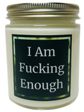 I Am Fucking Enough - Snuggle Fuel