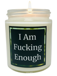 I Am Fucking Enough - Snuggle Fuel