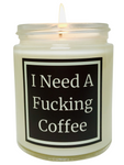 I Need A Fucking Coffee - Snuggle Fuel