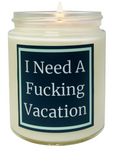 I Need A Fucking Vacation - Snuggle Fuel