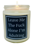 Leave Me The Fuck Alone I'm Adulting - Snuggle Fuel