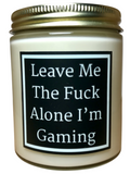 Leave Me The Fuck Alone I'm Gaming - Snuggle Fuel