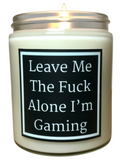 Leave Me The Fuck Alone I'm Gaming - Snuggle Fuel