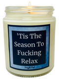 ‘Tis The Season To Fucking Relax