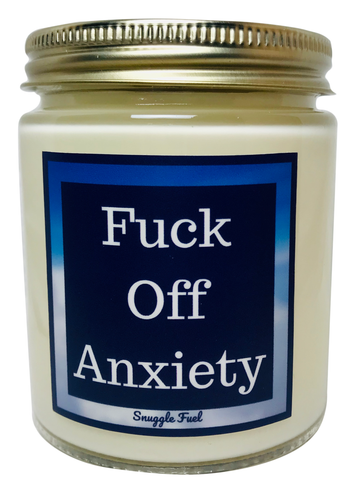 Fuck Off Anxiety - Snuggle Fuel