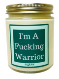 I’m A Fucking Warrior - Snuggle Fuel