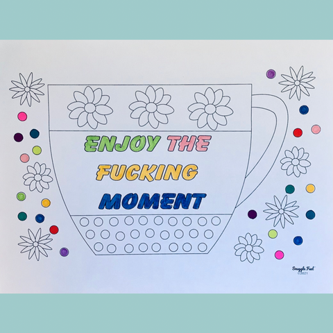 Enjoy The Fucking Moment (Mug) - Snuggle Fuel